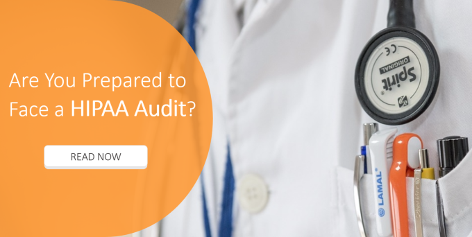 are you prepared to face a hipaa audit read now