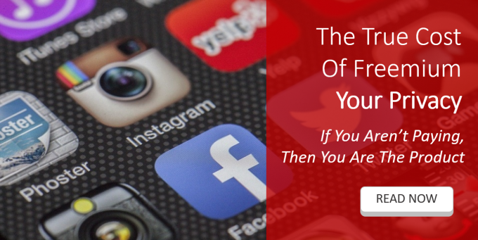 the true cost of freemium your privacy read now